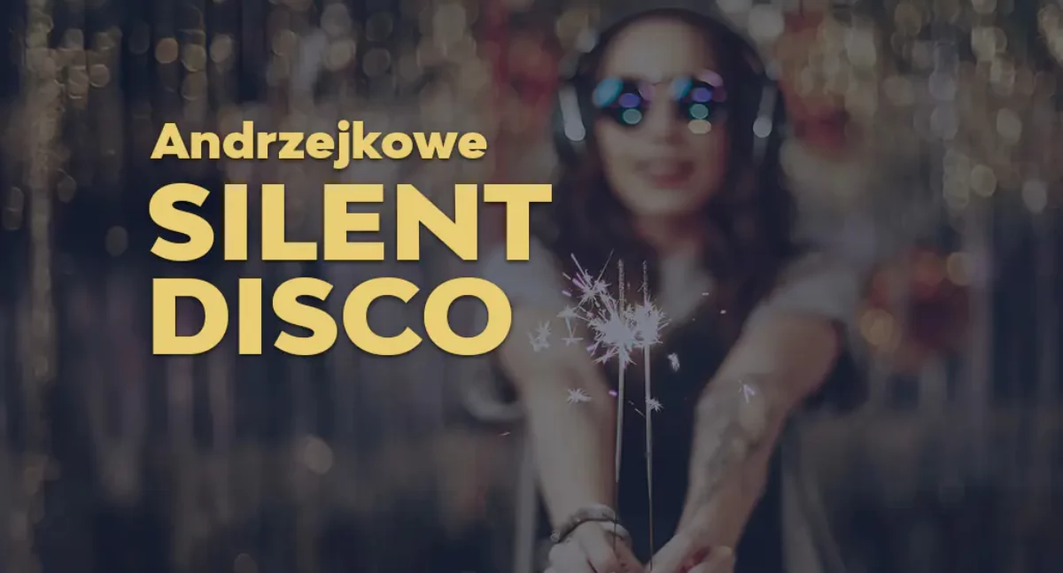Imprezy, Andrzejkowe Silent Disco Cavatina - zdjęcie, fotografia