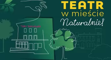 Finał projektu Teatr w mieście. Naturalnie w Parku za Ratuszem