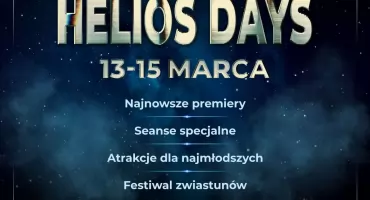 Helios Days już w ten weekend. Trzy dni filmowych atrakcji i biletów za 15 zł