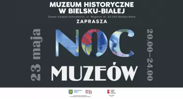 Noc Muzeów 2026 w Muzeum Historycznym w Bielsku-Białej 