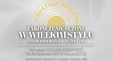 Cavatina Philharmonic Orchestra – finał sezonu z monumentalną symfoniką i after party na dachu Cavatiny